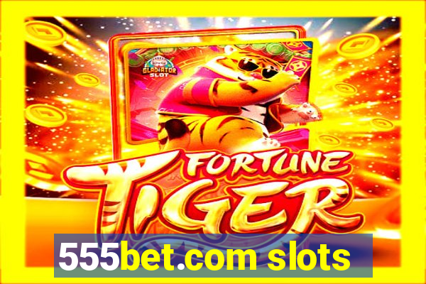 555bet.com slots